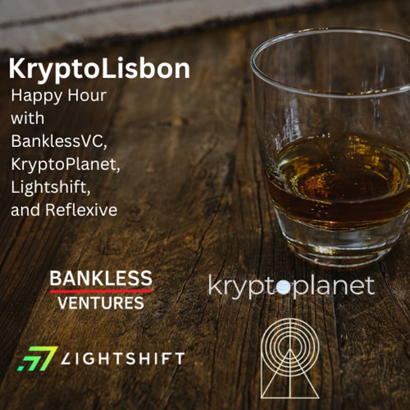 Cover Image for KryptoLisbon Happy Hour with BanklessVC, KryptoPlanet, Lightshift, and Reflexive