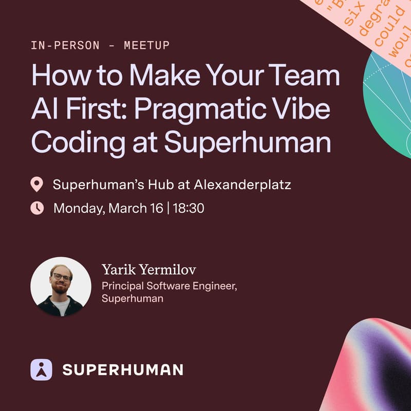 Cover Image for How to Make Your Team AI First: Pragmatic Vibe Coding at Superhuman