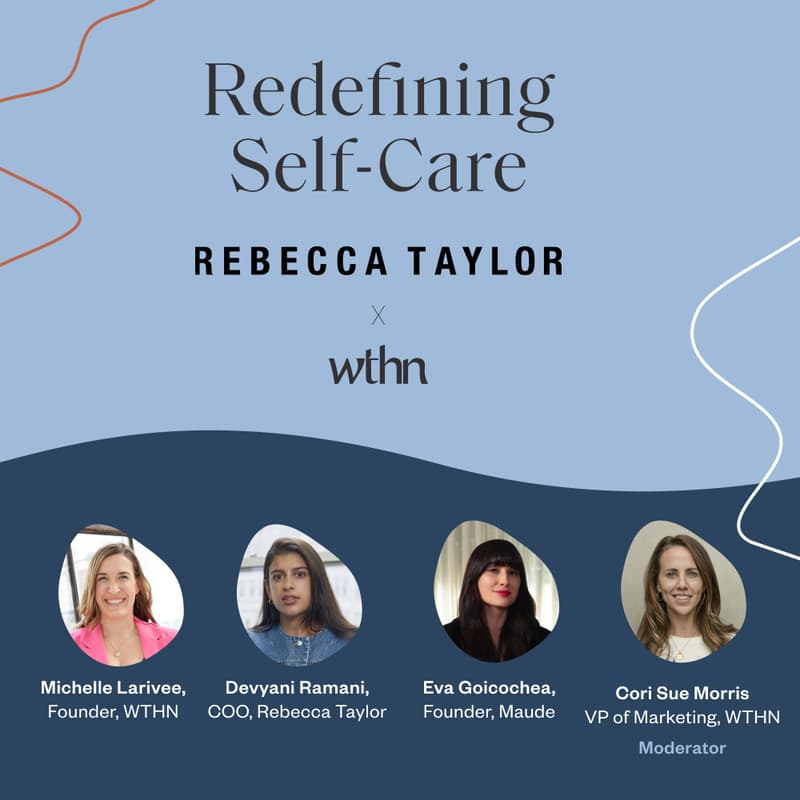 Cover Image for Redefining Self-Care with WTHN x Rebecca Taylor