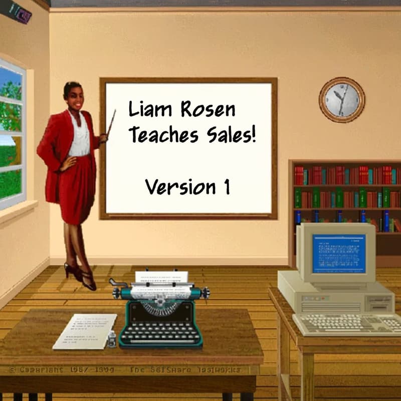 Cover Image for Liam Rosen Teaches Sales: A Workshop
