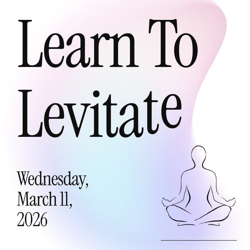Cover Image for Learn to Levitate – A Workshop on Posture & Presence - Open Registration