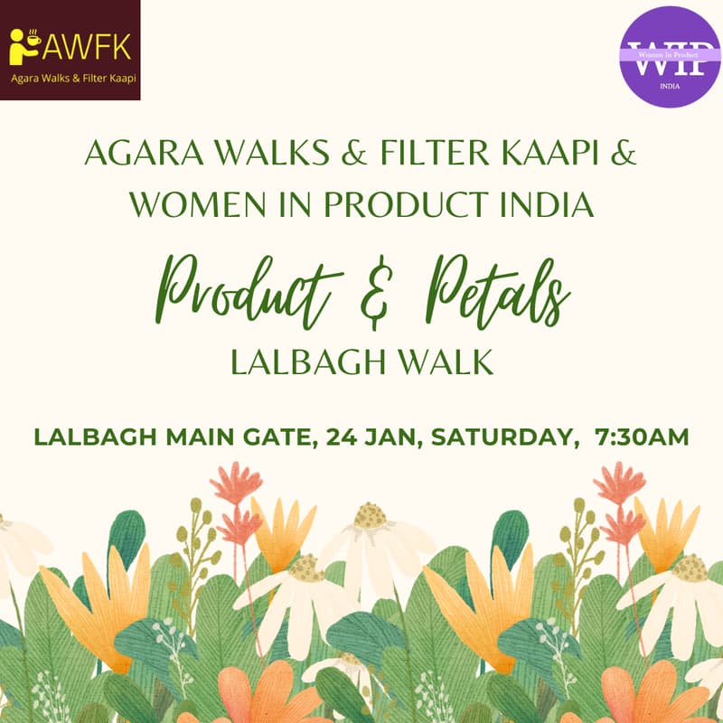 Cover Image for AWFK & WIP India - Product & Petals Walk @ Lalbagh Flower Show & Coffee @ MTR