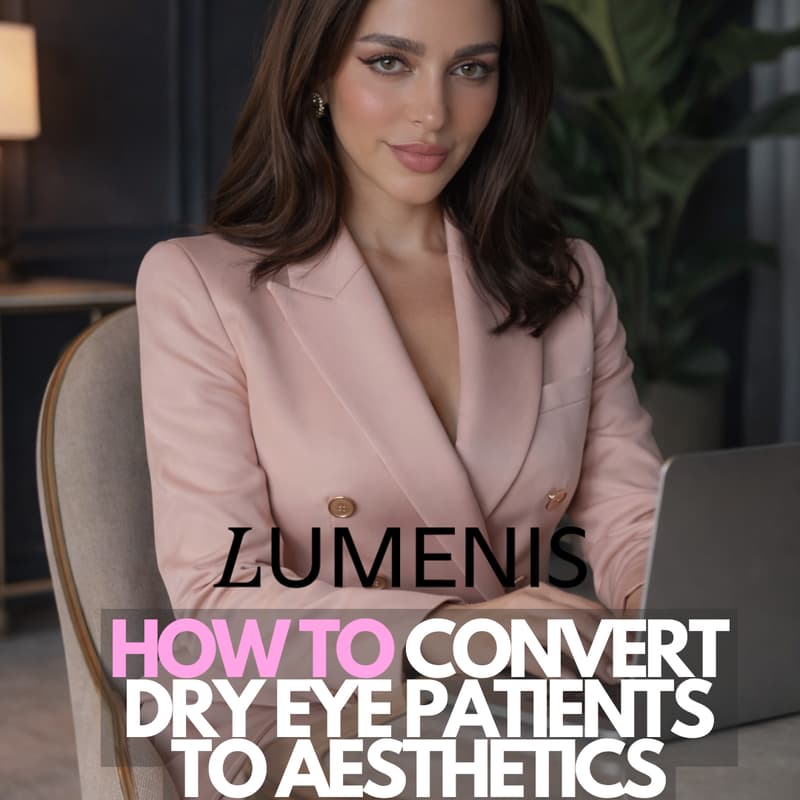 Cover Image for How to convert Dry Eye Patients to Aesthetics