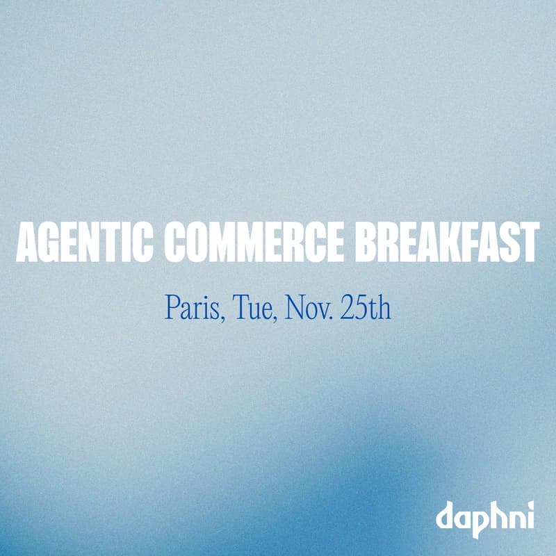 Cover Image for Agentic Commerce Breakfast @Daphni