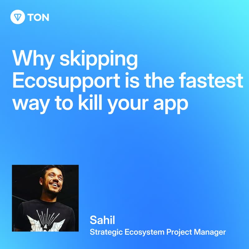 Cover Image for TON Accelerator Workshop 2: Why skipping Ecosupport is the fastest way to kill your app