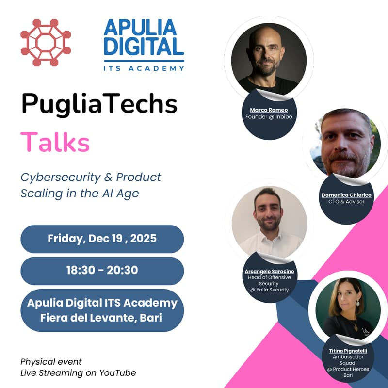 Cover Image for PugliaTechs Talks - Dec 2025 - Cybersecurity & Product Scaling in the AI Age