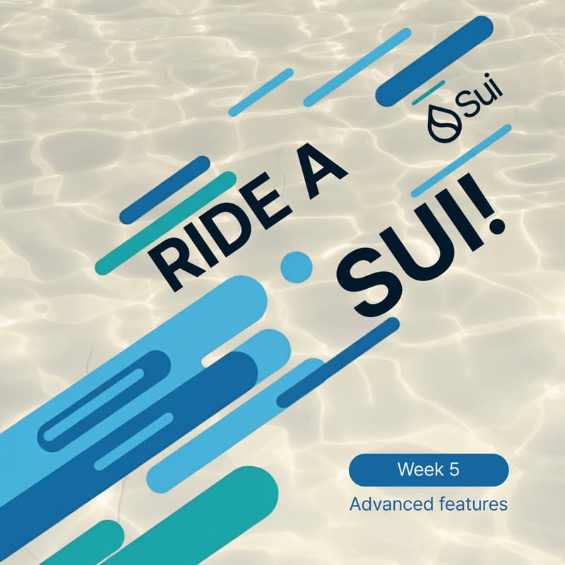 Cover Image for Sui Dev Workshop Week 5: Ride a Sui!