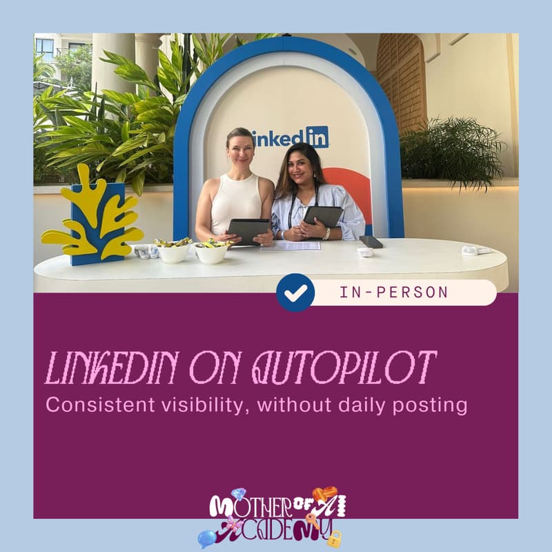 Cover Image for Mother of AI Academy: LinkedIn on Autopilot
