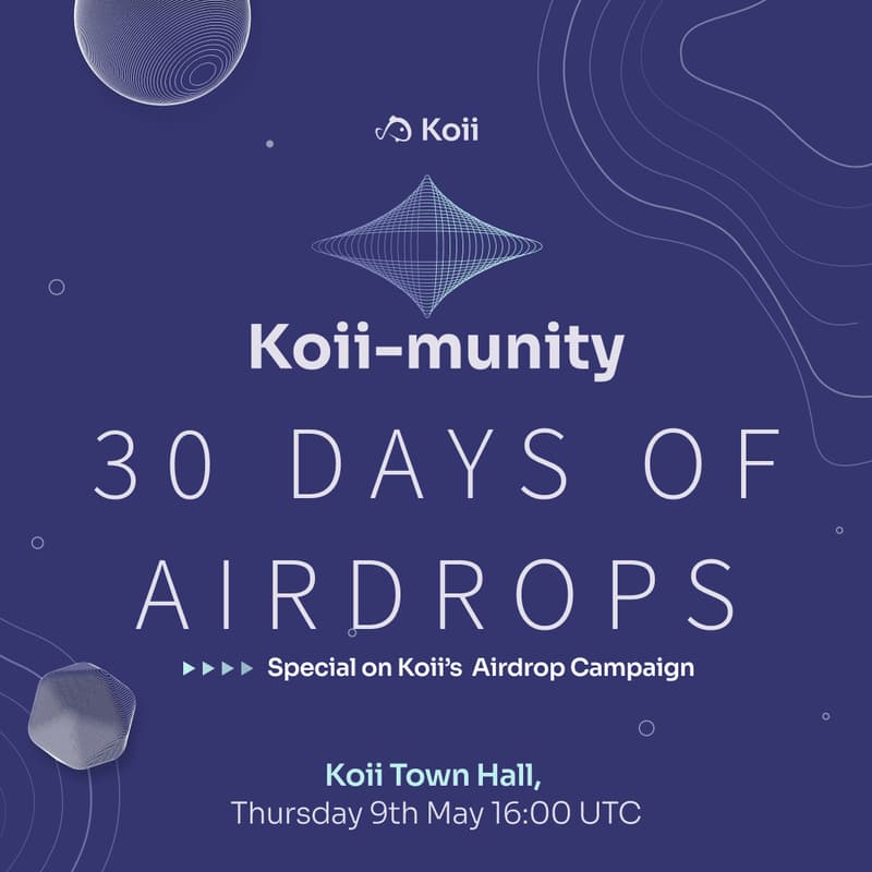 Cover Image for Koii Townhall #18  |  30 Days of Airdrops