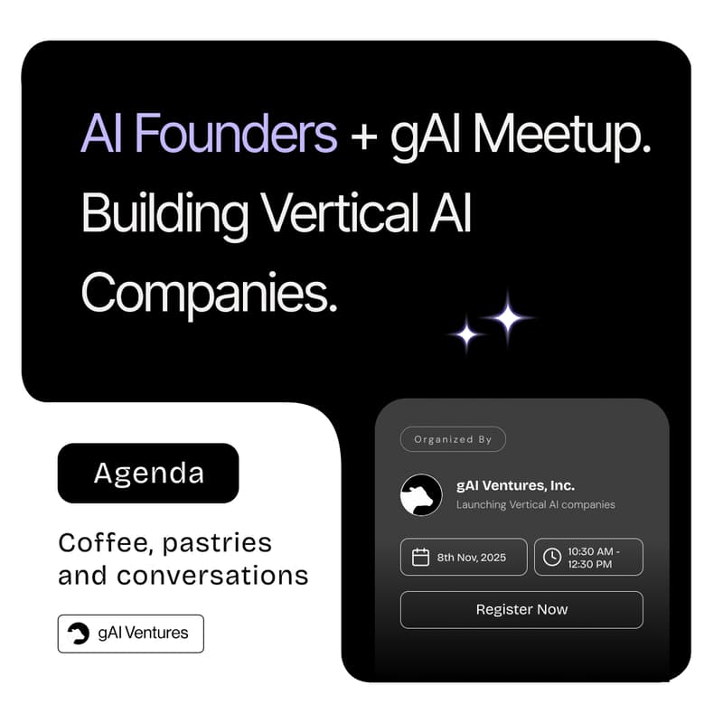 Cover Image for AI Founders + gAI Meetup
Building Vertical AI Companies