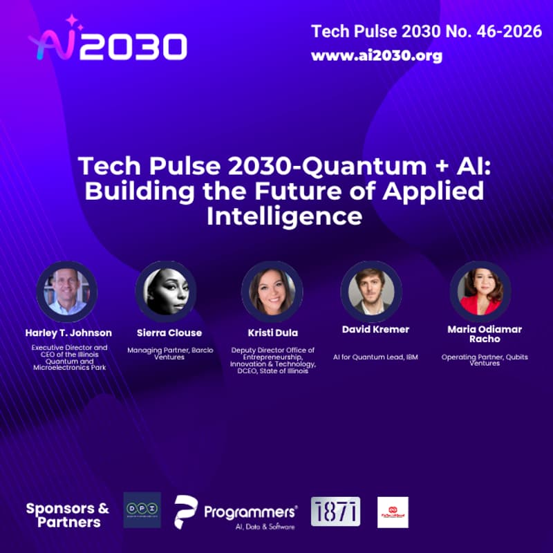 Cover Image for No. 57 Tech Pulse 2030-Quantum + AI: Building the Future of Applied Intelligence- Chicago