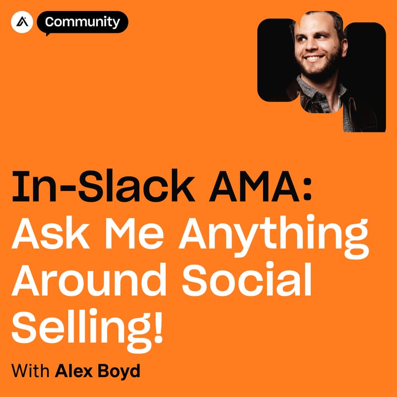 In-Slack AMA: Ask Alex Boyd Anything Around Social Selling · Luma