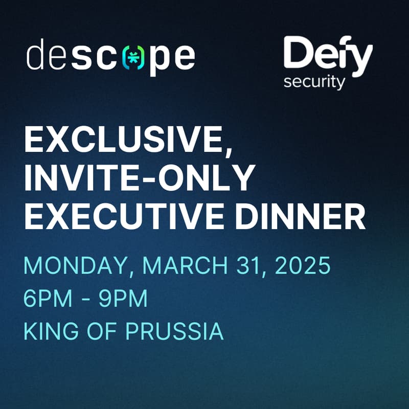 Cover Image for Descope & Defy Exclusive, Invite-only Executive Dinner