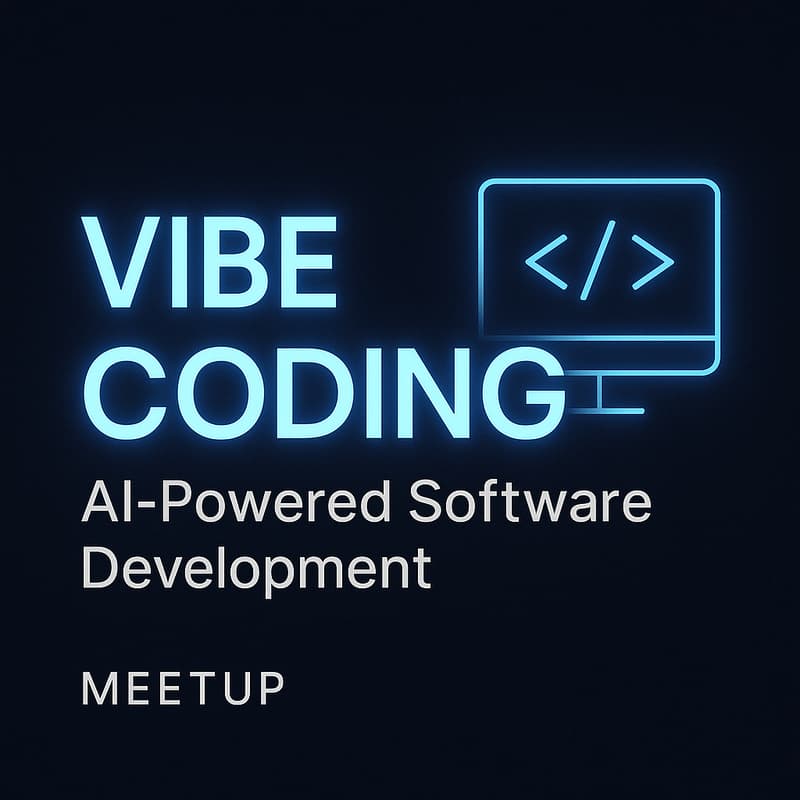 Cover Image for Vibe Coding Meetup