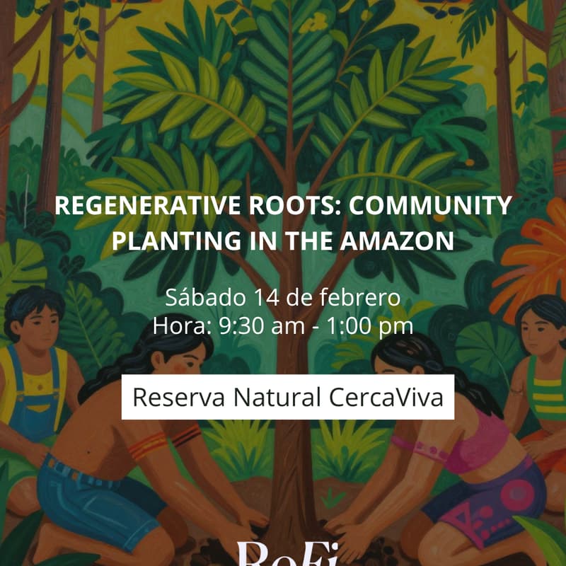 Cover Image for Raíces regenerativas: plantación comunitaria en la Amazonía