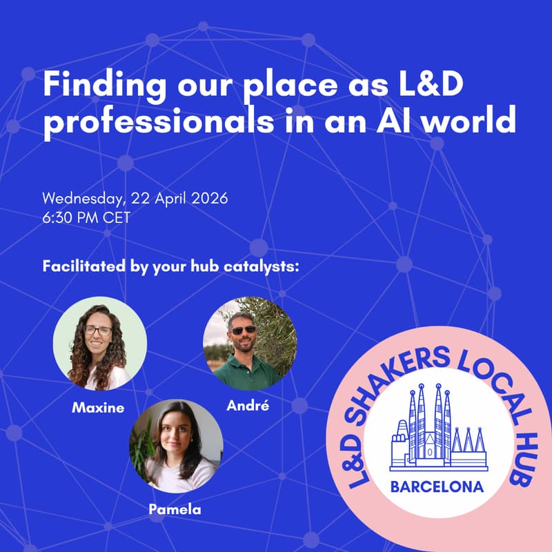 Cover Image for Local Hub Barcelona: Finding our place as L&D professionals in an AI world