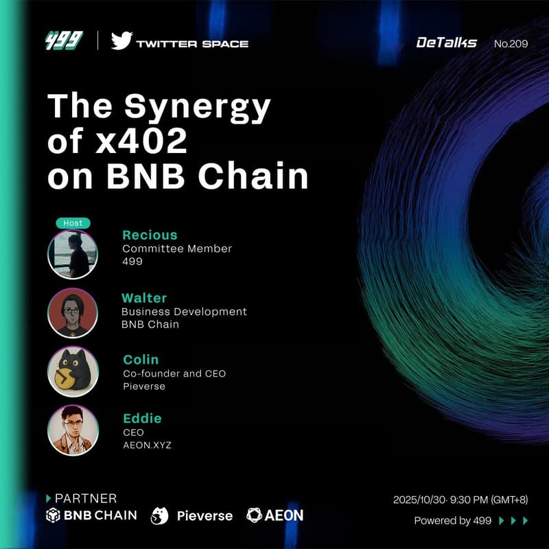 Cover Image for 499 ON-Chain DeTalks【EN】No.209: The Synergy of x402 on BNB Chain