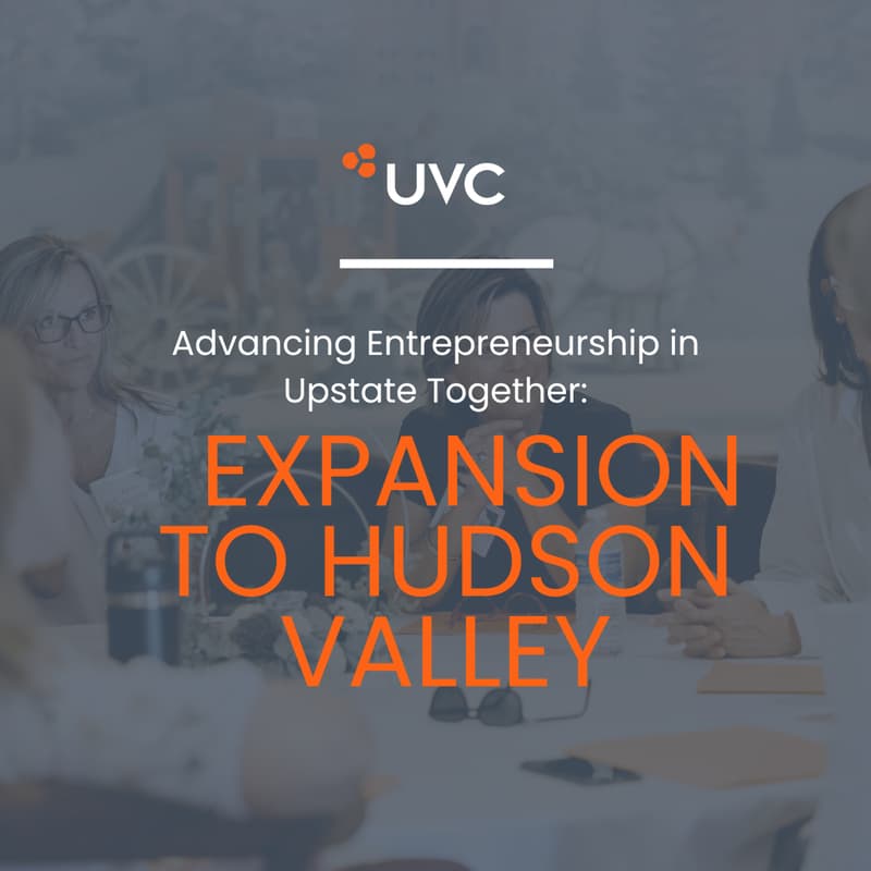 Cover Image for Advancing Entrepreneurship in Upstate Together: UVC's Expansion to Hudson Valley