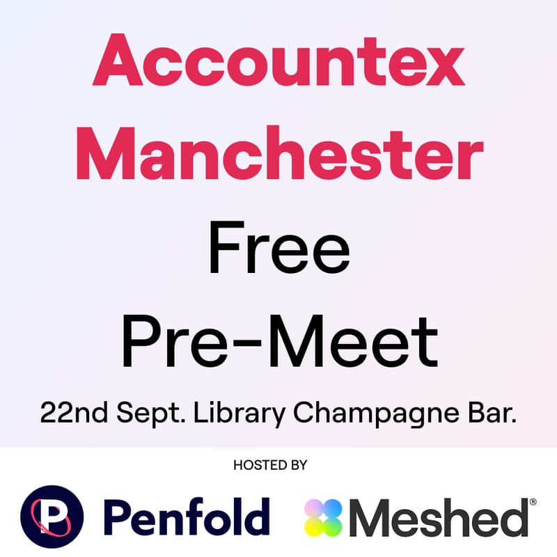Cover Image for Accountex Manchester Pre-Meet – Hosted by Penfold and Meshed