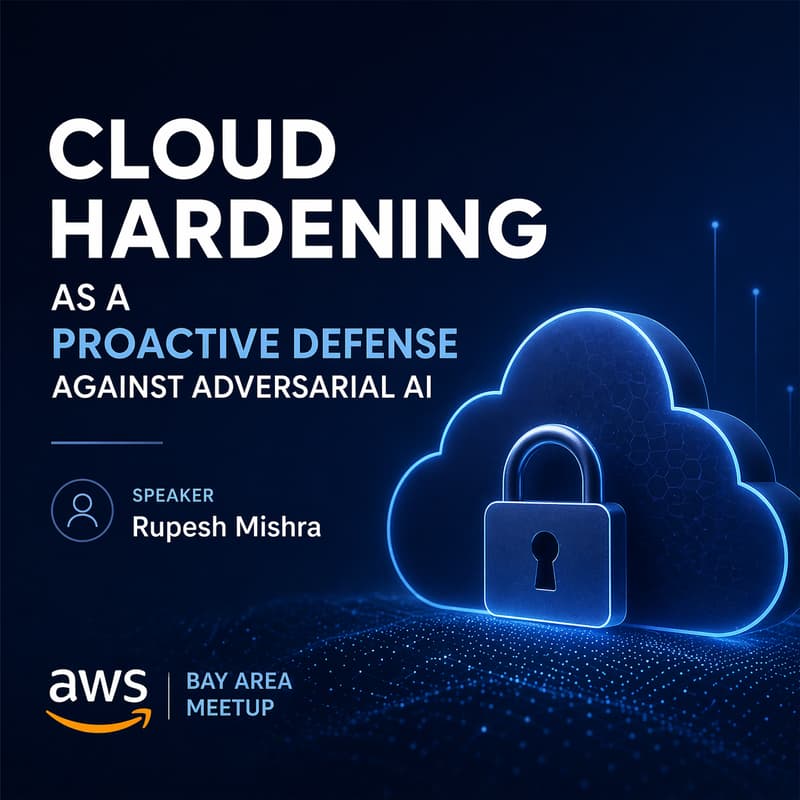 Cover Image for Cloud Hardening & Governed AI Development: Securing AWS in the Age of Adversarial AI