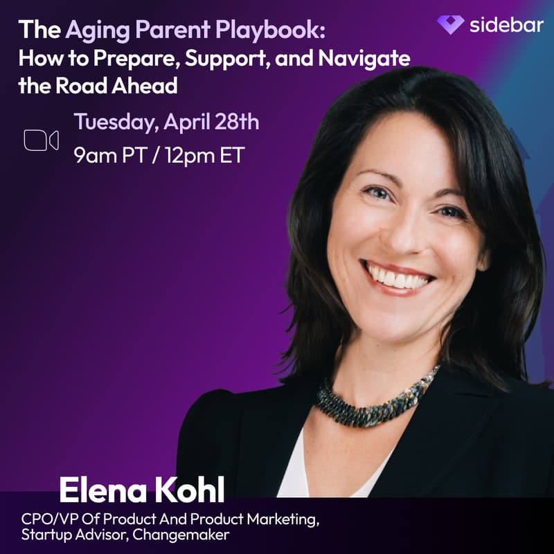 Cover Image for Sidebar Speaker Series: The Aging Parent Playbook: How to Prepare, Support, and Navigate the Road Ahead with Elena Kohl