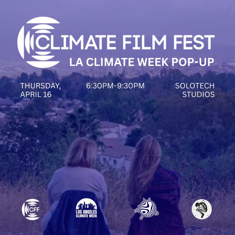 Cover Image for Climate Film Festival: LA Climate Week Pop-Up