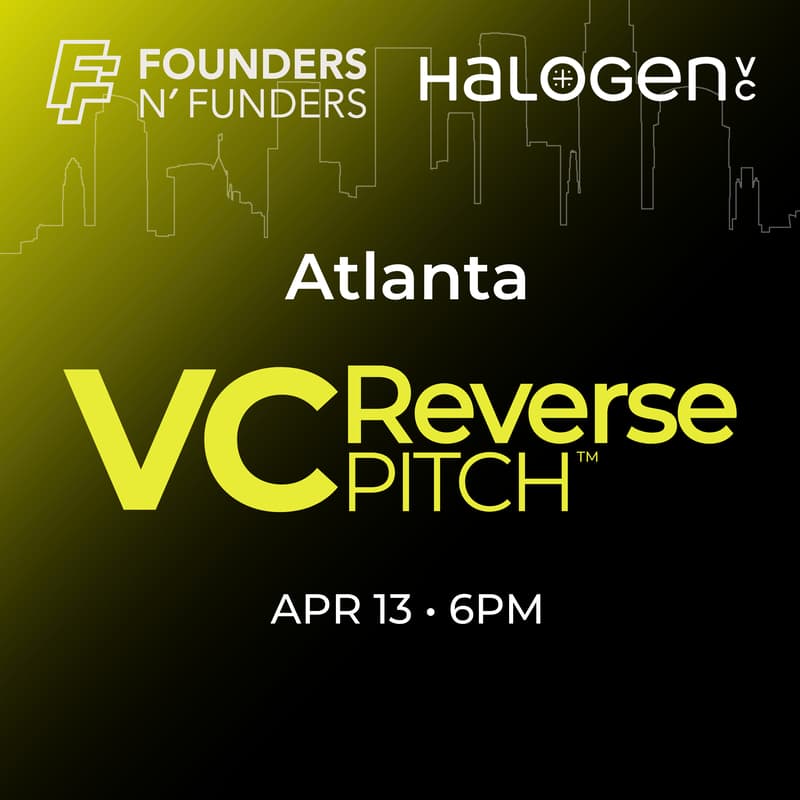 Cover Image for Founders N' Funders: ATL VC Reverse Pitch