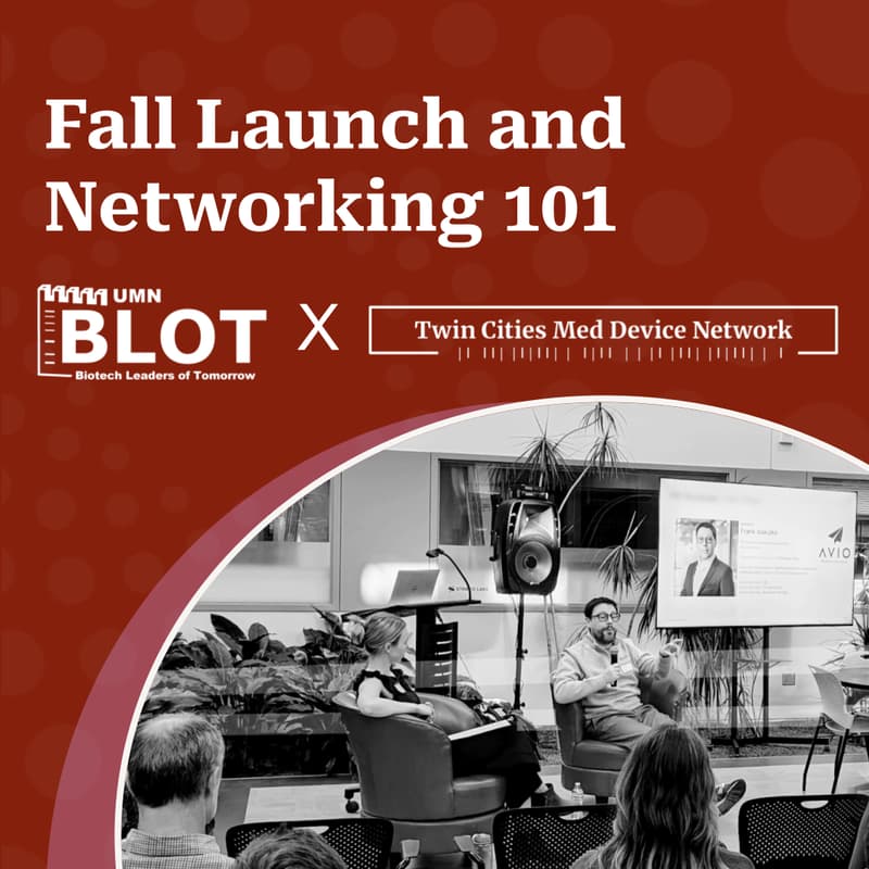 Cover Image for UMN Biotech Leaders of Tomorrow (BLOT): Launch and Networking 101 Event