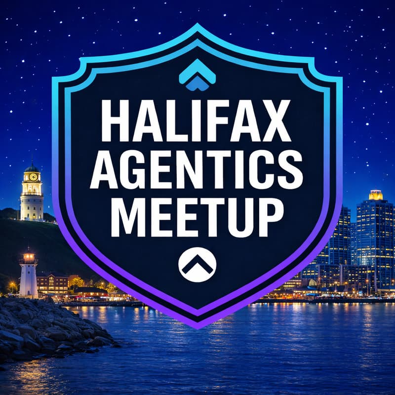 Cover Image for Halifax - Agentics Foundation Meetup