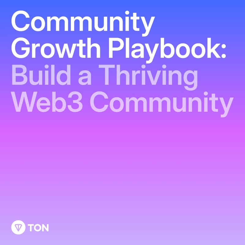 Cover Image for TON Nest Workshop: Community Growth Playbook – Build a Thriving Web3 Community