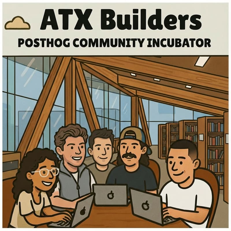 Cover Image for 🦔 PostHog ATX Builders at the Library (#13)