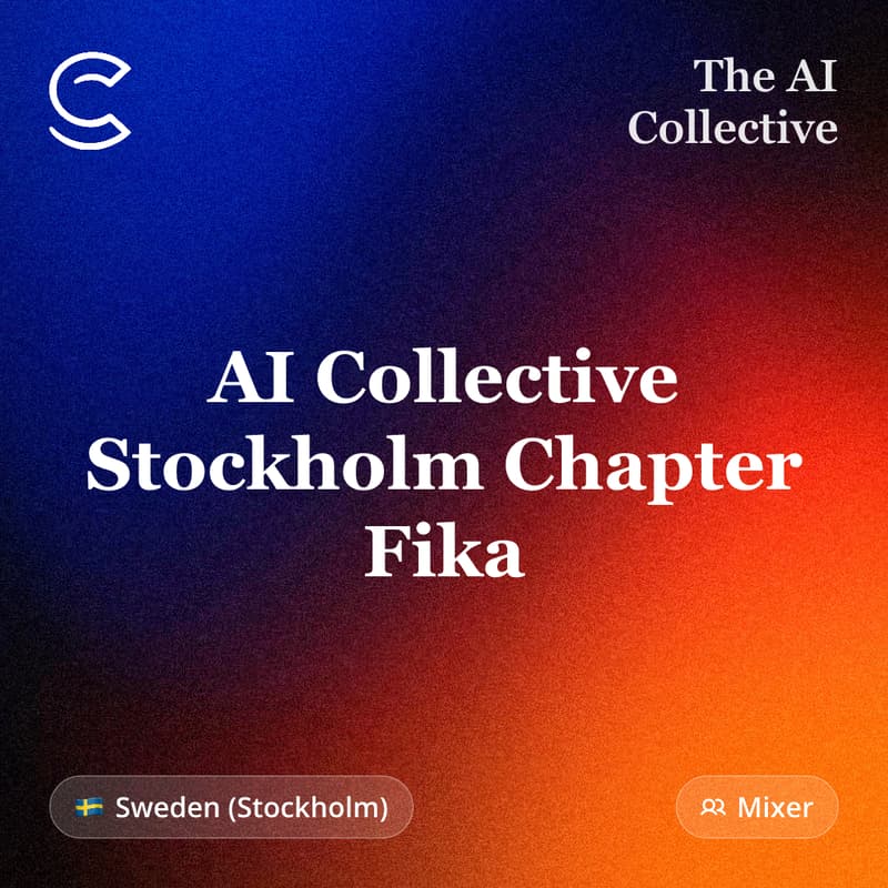 Cover Image for AI Collective Stockholm Chapter Fika (w/ The AI Collective)