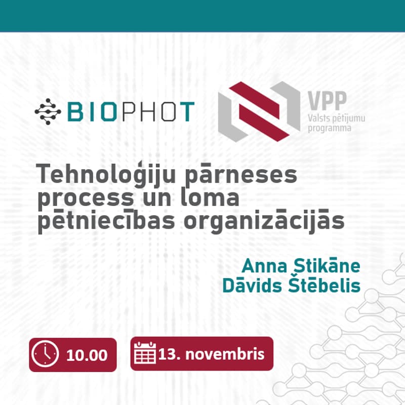 Cover Image for BioPhoT seminārs "Tehnoloģiju pārneses process un loma pētniecības organizācijās"