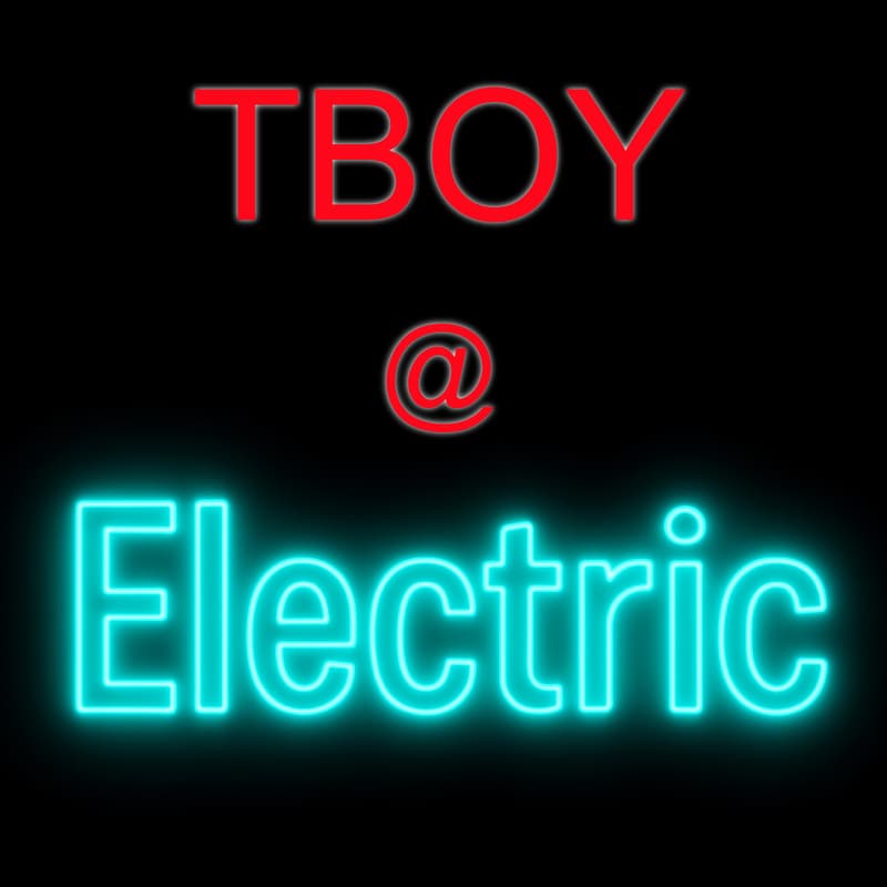 Cover Image for TBOY @ ELECTRIC