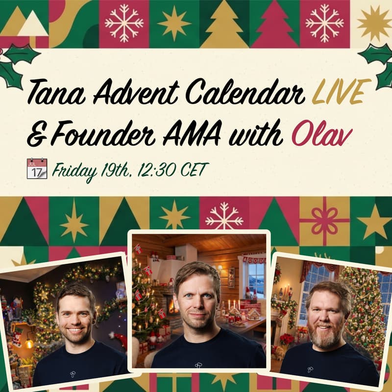 Cover Image for Tana advent calendar LIVE & Founder AMA with Olav