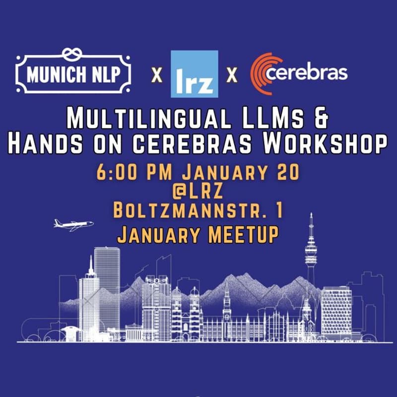 Cover Image for MunichNLPxLRZ: Building Multilingual LLMs & Hands on cerebras Workshop