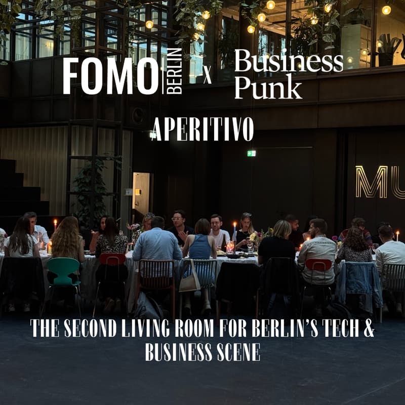 Cover Image for FOMO Berlin x Business Punk Aperitivo Vol. 4: The Second Home for Berlin’s Tech & Business Crowd
