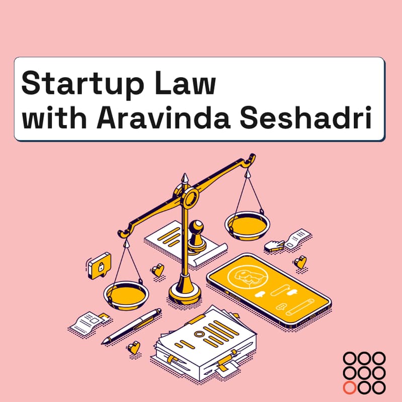 Cover Image for ​Startup Law with Aravinda Seshadri