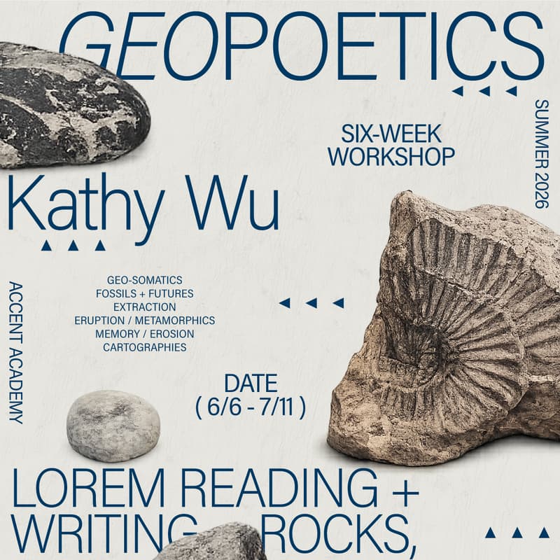 Cover Image for Six Week GEOPOETICS Workshop  x Kathy Wu ▤•	  reading + writing rocks,            •▧    geo-glyphs, tectonic gestures