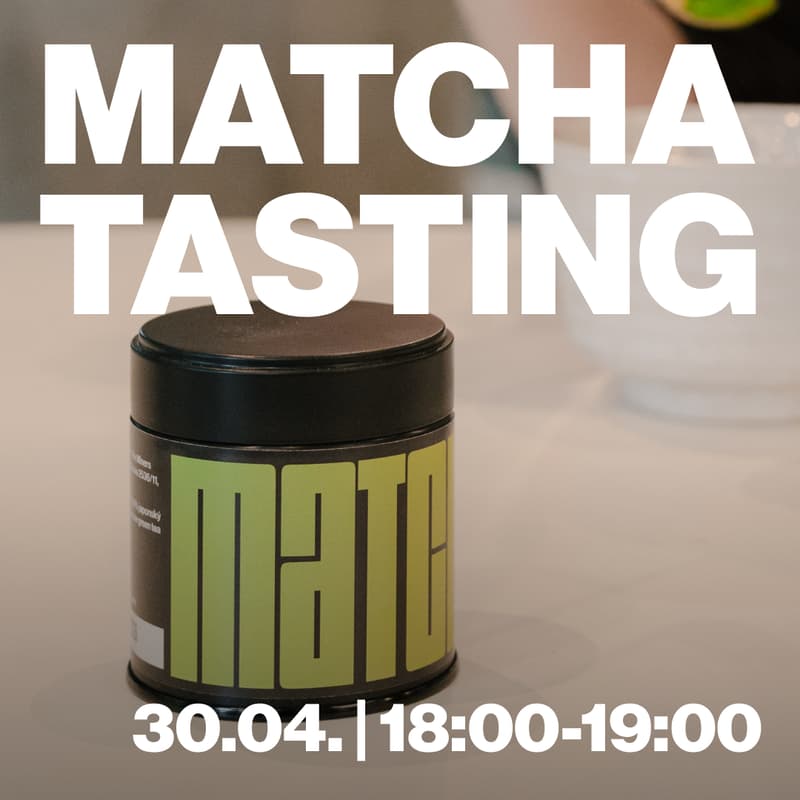 Úvodní obrázek pro MATCHA TASTING
