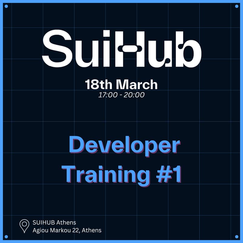 Cover Image for Developer Training @SuiHub Athens Day 1 (18th March 2026)