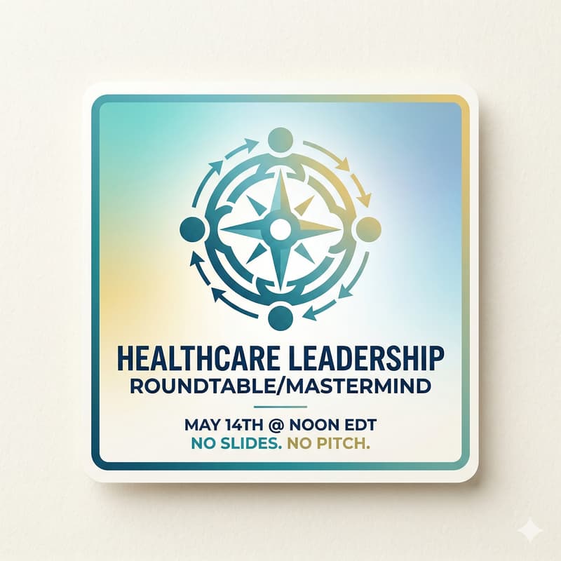 Cover Image for Healthcare Marketing Leadership Roundtable/Mastermind on June 11th at Noon EDT