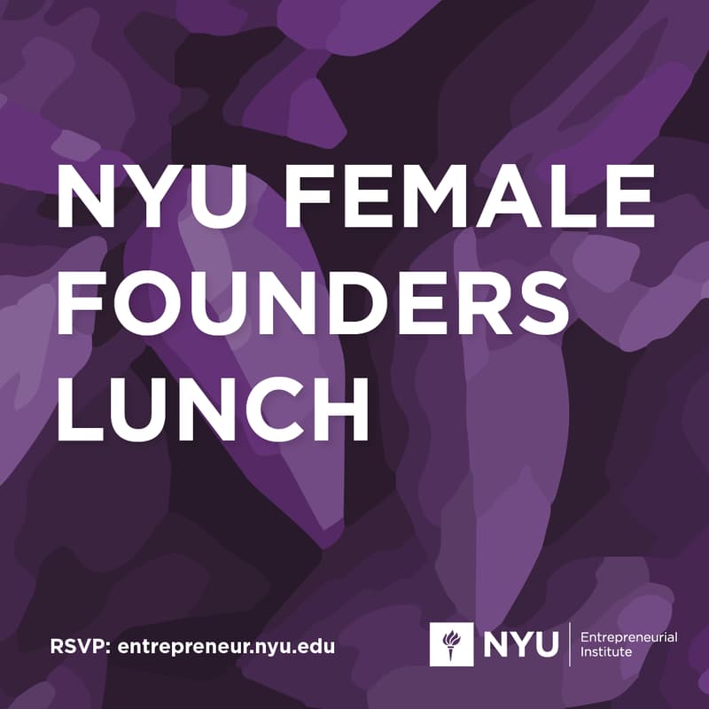 Cover Image for NYU Female Founders Lunch