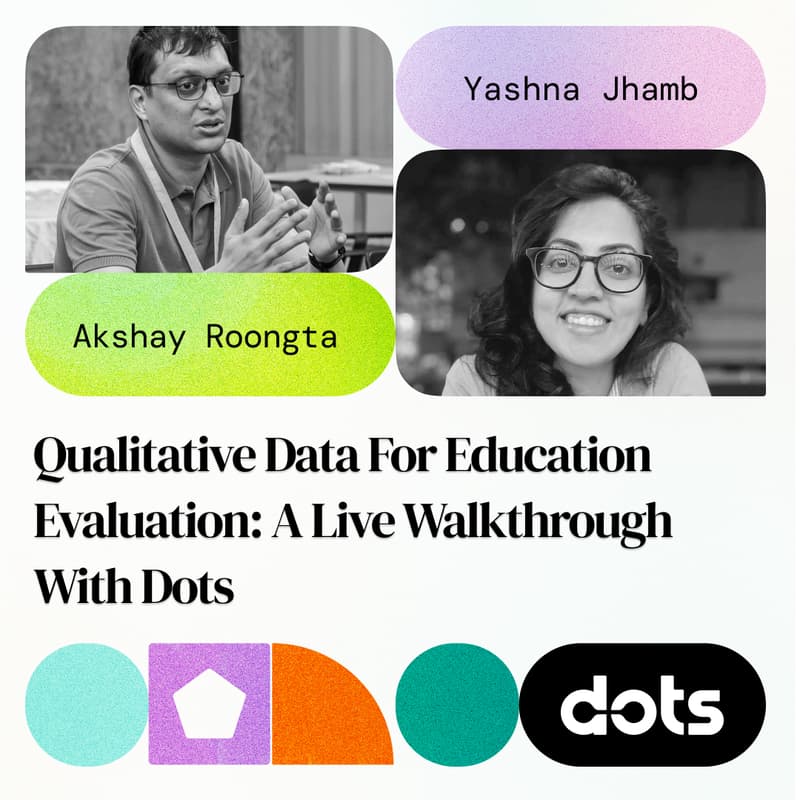 Cover Image for Qualitative Data for Education Evaluation: A Live Walkthrough with Dots