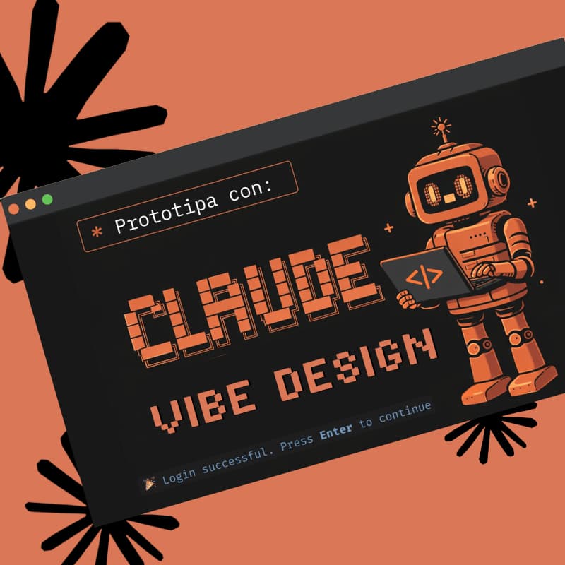 Cover Image for Webinar - Vibe Design con Claude: Prototipa en 60 min sin código