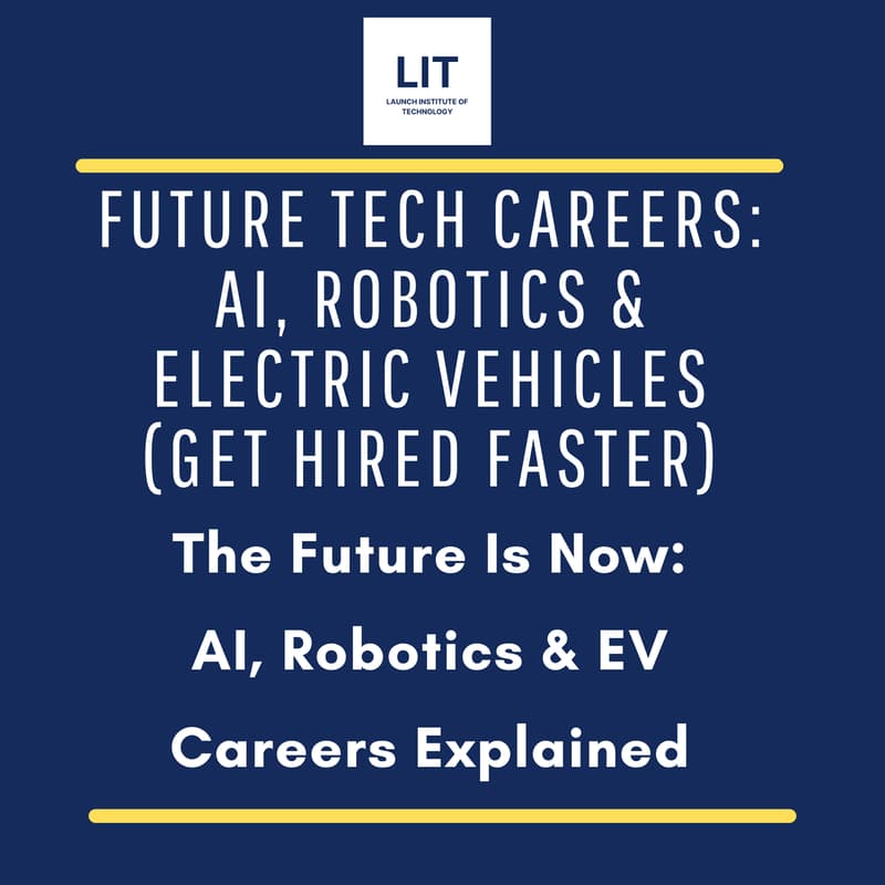 Cover Image for Future Tech Careers: AI, Robotics & Electric Vehicles (Get Hired Faster)