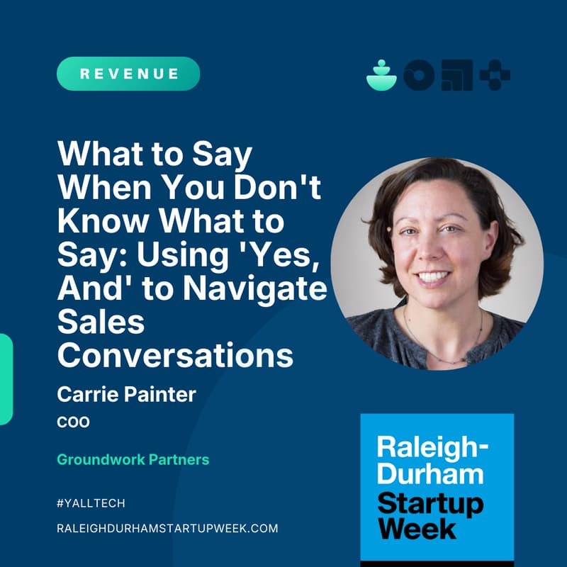 Cover Image for What to Say When You Don't Know What to Say: Using 'Yes, And' to Navigate Sales Conversations
