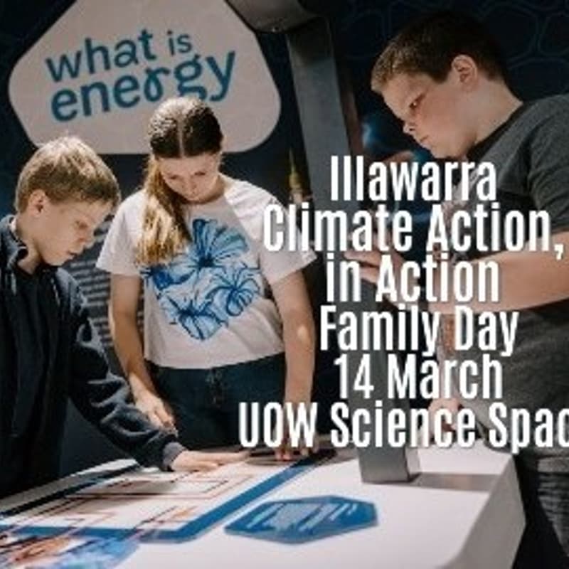 Cover Image for Climate Action, in Action Family Day @ UOW Science Space