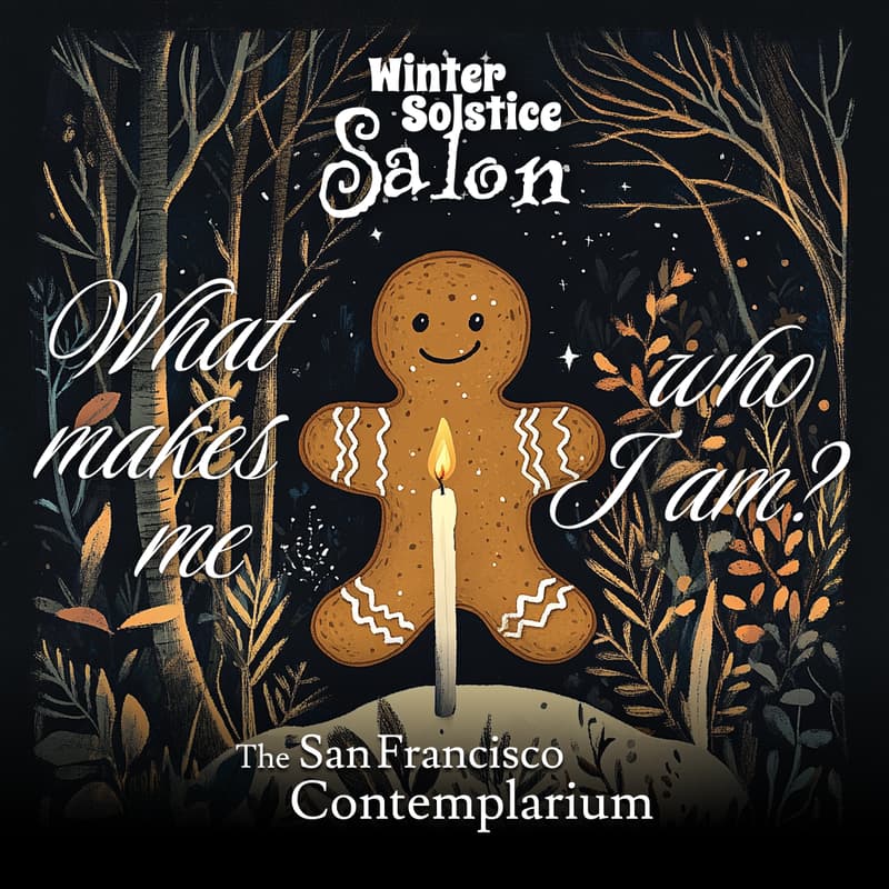 Cover Image for Gingerbread Identity Exploration 🎄✨ (Winter Solstice Salon)