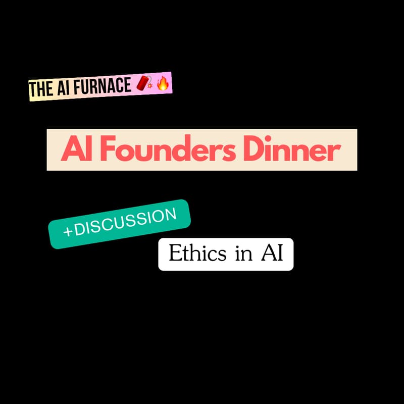 Cover Image for Boston 🍽️  AI Founders/Operators Dinner + Discussion on "Ethics in AI"